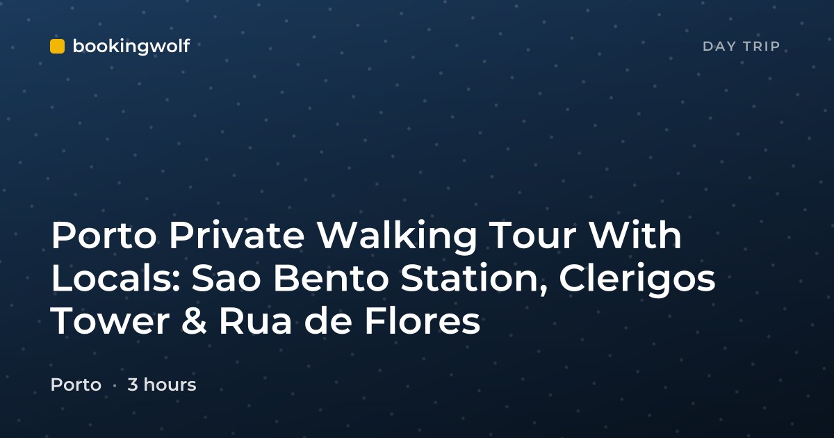 Porto Private Walking Tour With Locals: Sao Bento Station, Clerigos Tower & Rua de Flores