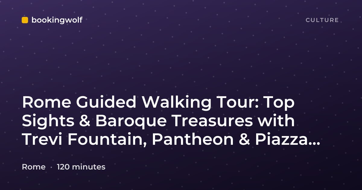 Rome Guided Walking Tour: Top Sights & Baroque Treasures with Trevi Fountain, Pantheon & Piazza Navona