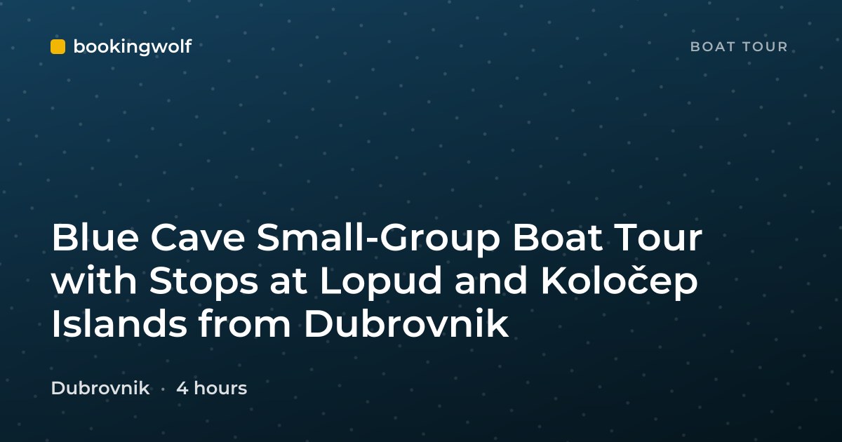 Blue Cave Small-Group Boat Tour with Stops at Lopud and Koločep Islands from Dubrovnik