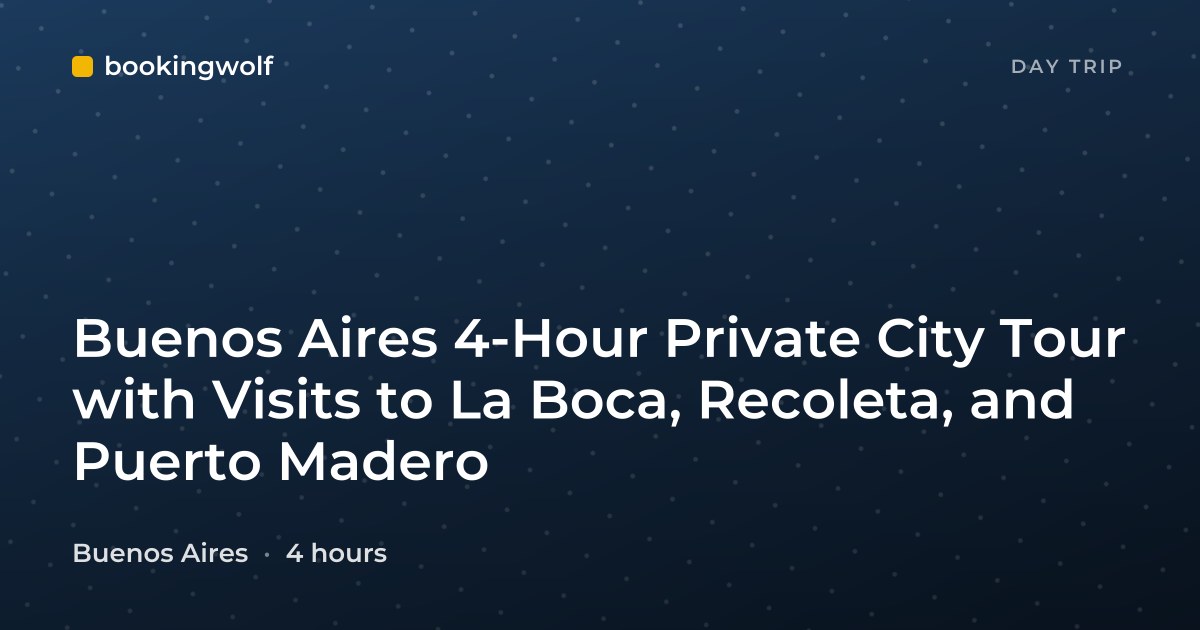 Buenos Aires 4-Hour Private City Tour with Visits to La Boca, Recoleta, and Puerto Madero