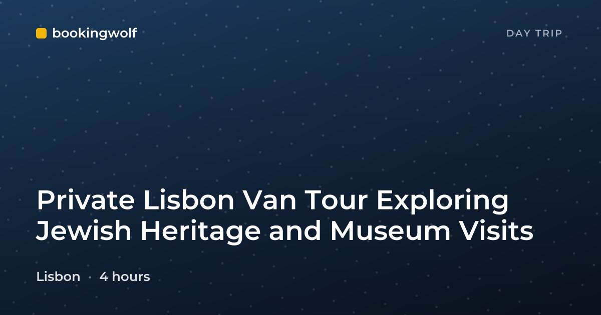 Private Lisbon Van Tour Exploring Jewish Heritage and Museum Visits