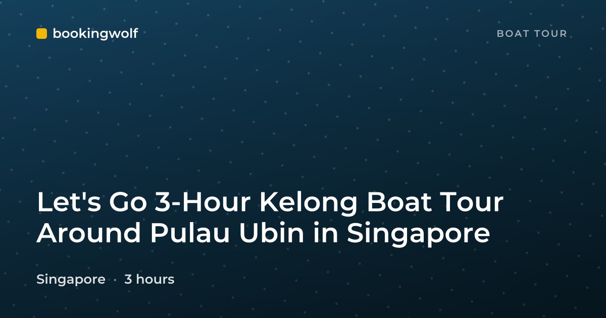 Let's Go 3-Hour Kelong Boat Tour Around Pulau Ubin in Singapore