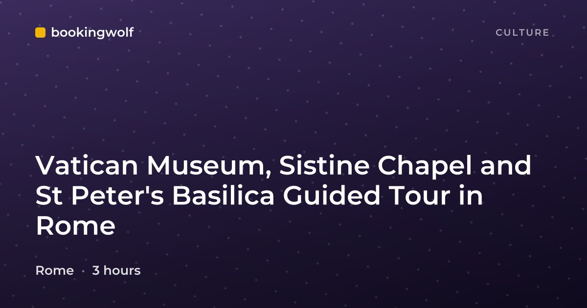 Vatican Museum, Sistine Chapel and St Peter's Basilica Guided Tour in Rome