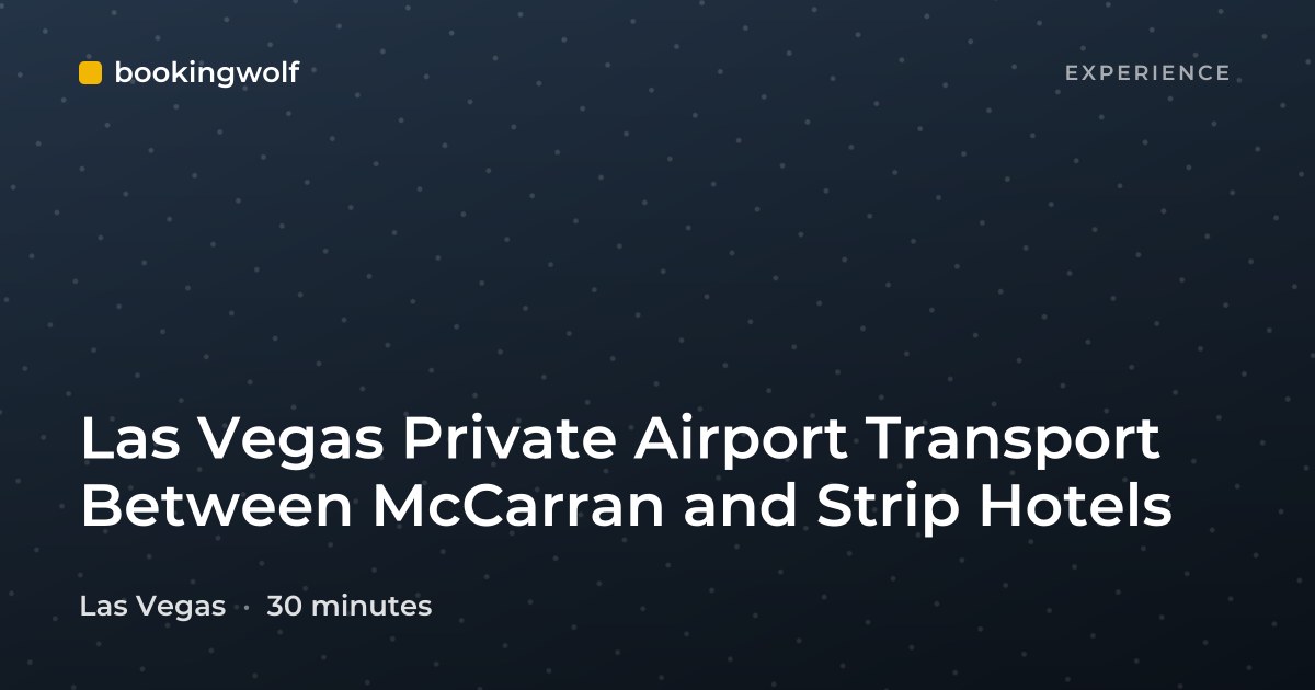 Las Vegas Private Airport Transport Between McCarran and Strip Hotels