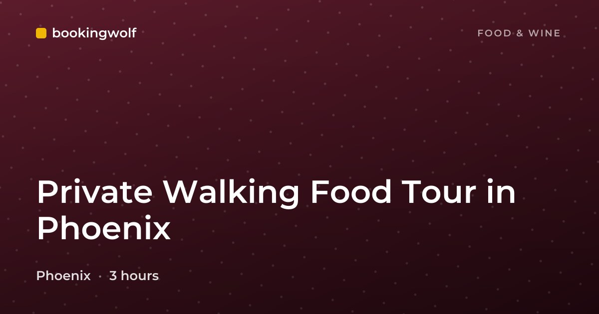 Private Walking Food Tour in Phoenix