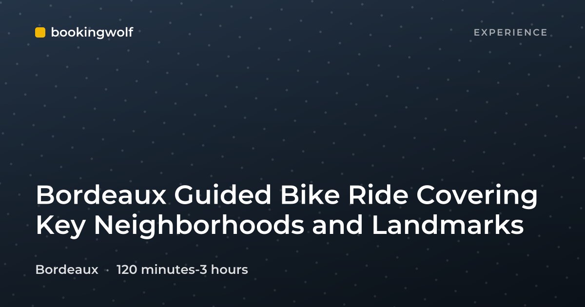 Bordeaux Guided Bike Ride Covering Key Neighborhoods and Landmarks