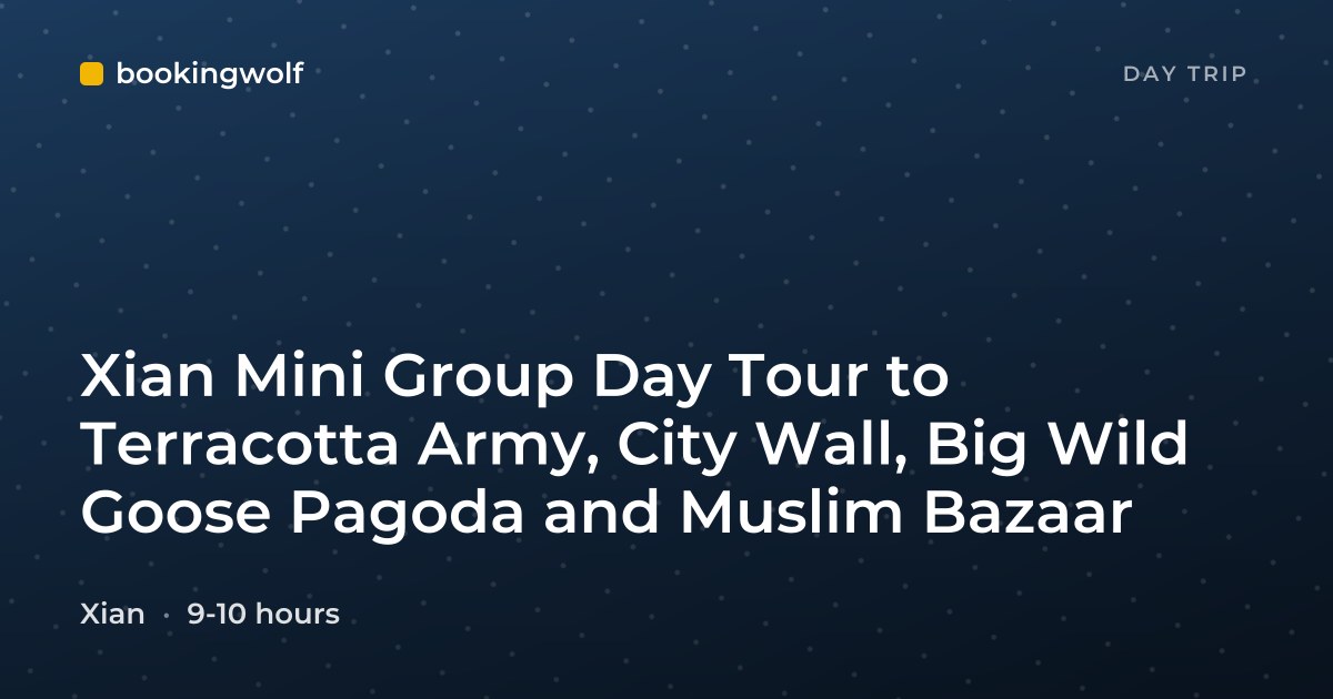 Xian Mini Group Day Tour to Terracotta Army, City Wall, Big Wild Goose Pagoda and Muslim Bazaar