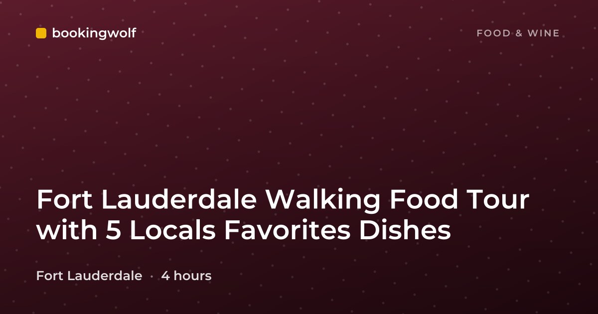 Fort Lauderdale Walking Food Tour with 5 Locals Favorites Dishes