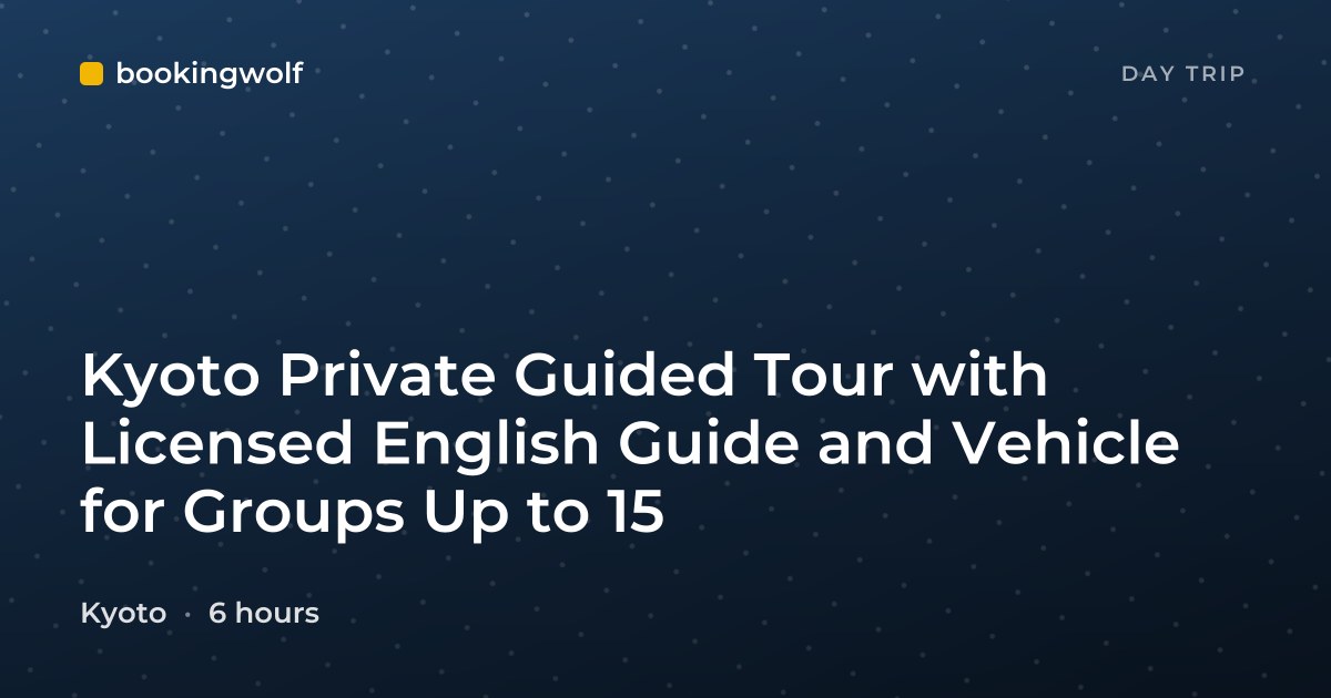 Kyoto Private Guided Tour with Licensed English Guide and Vehicle for Groups Up to 15
