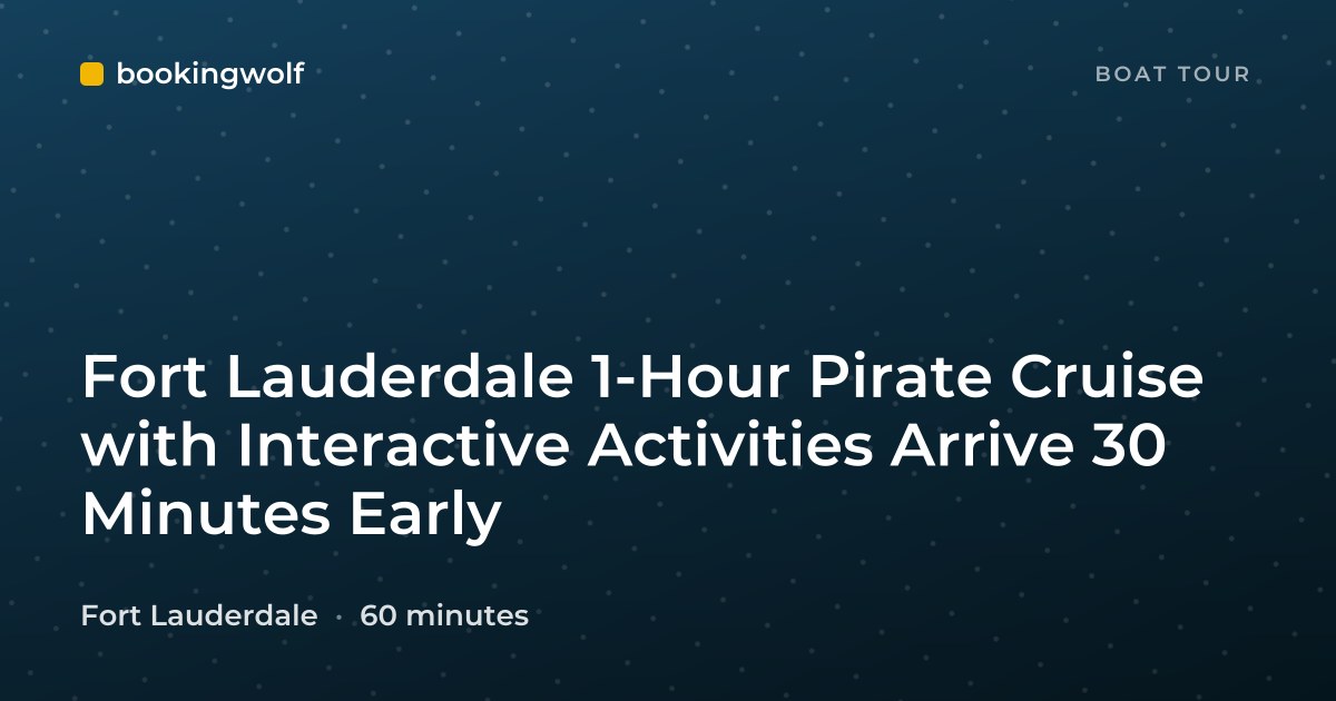 Fort Lauderdale 1-Hour Pirate Cruise with Interactive Activities Arrive 30 Minutes Early