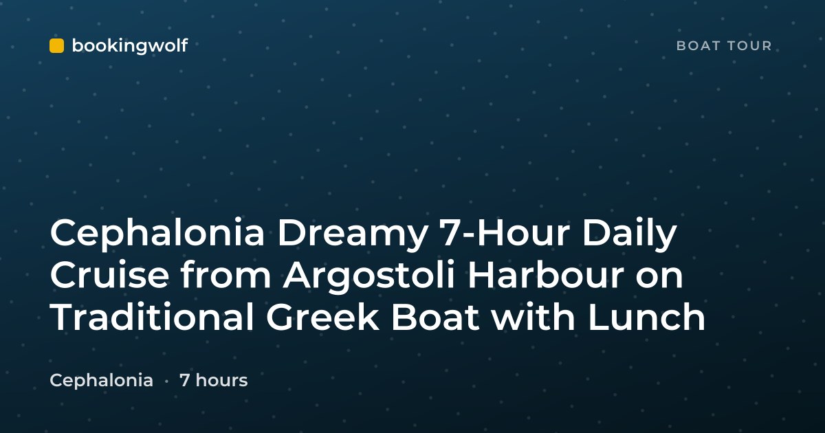 Cephalonia Dreamy 7-Hour Daily Cruise from Argostoli Harbour on Traditional Greek Boat with Lunch