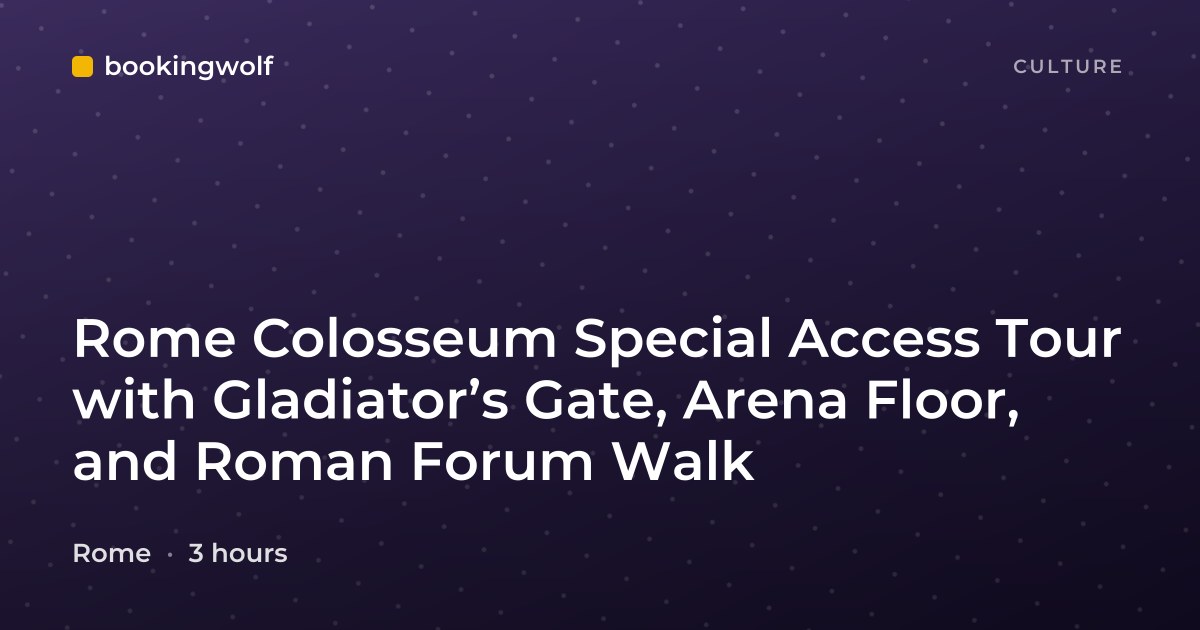 Rome Colosseum Special Access Tour with Gladiator’s Gate, Arena Floor, and Roman Forum Walk
