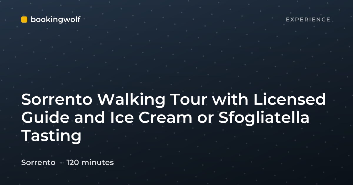 Sorrento Walking Tour with Licensed Guide and Ice Cream or Sfogliatella Tasting