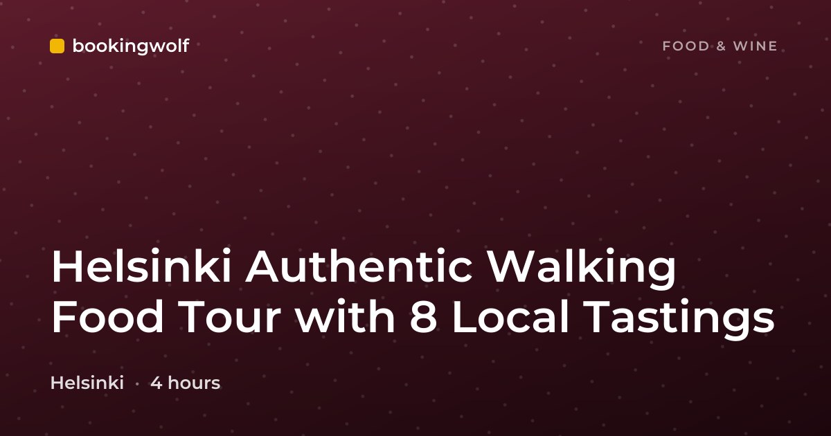 Helsinki Authentic Walking Food Tour with 8 Local Tastings