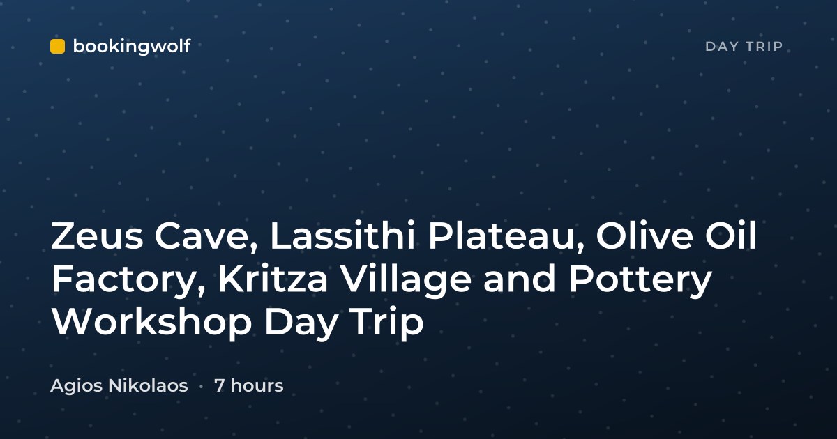 Zeus Cave, Lassithi Plateau, Olive Oil Factory, Kritza Village and Pottery Workshop Day Trip