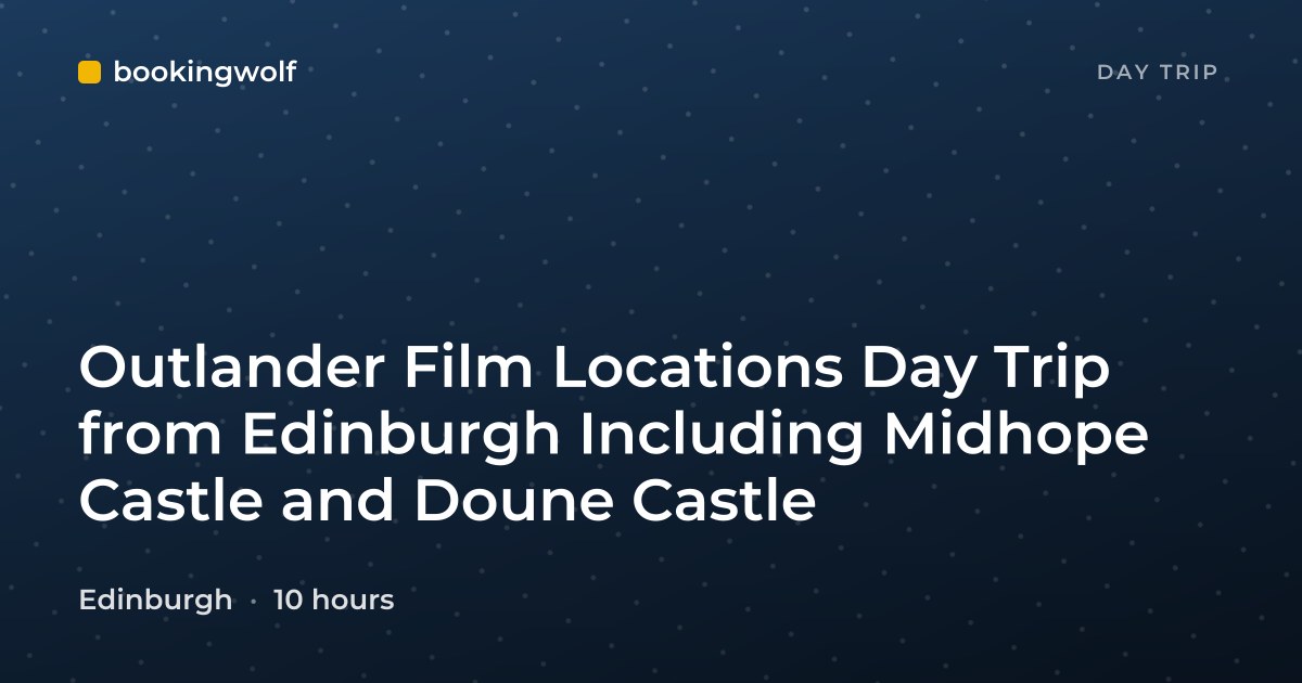 Outlander Film Locations Day Trip from Edinburgh Including Midhope Castle and Doune Castle