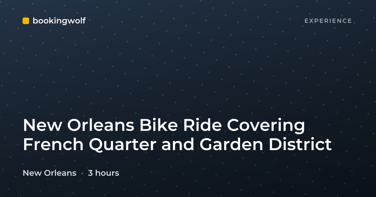New Orleans Bike Ride Covering French Quarter and Garden District