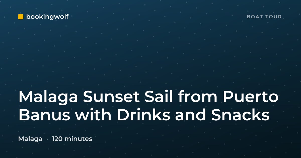 Malaga Sunset Sail from Puerto Banus with Drinks and Snacks