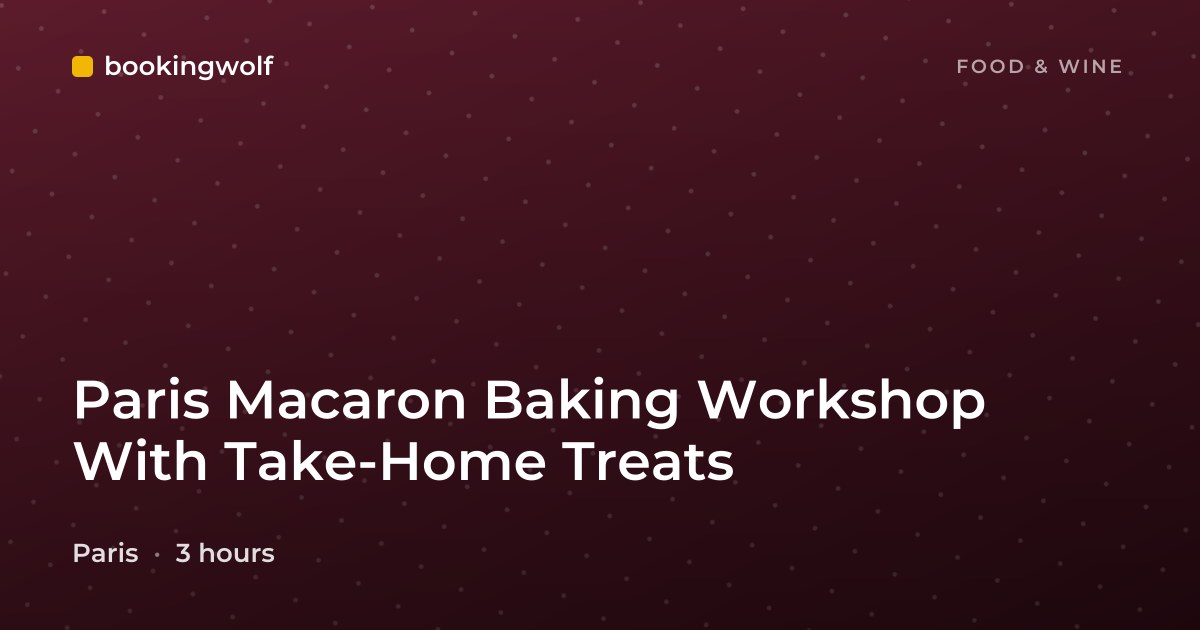 Paris Macaron Baking Workshop With Take-Home Treats