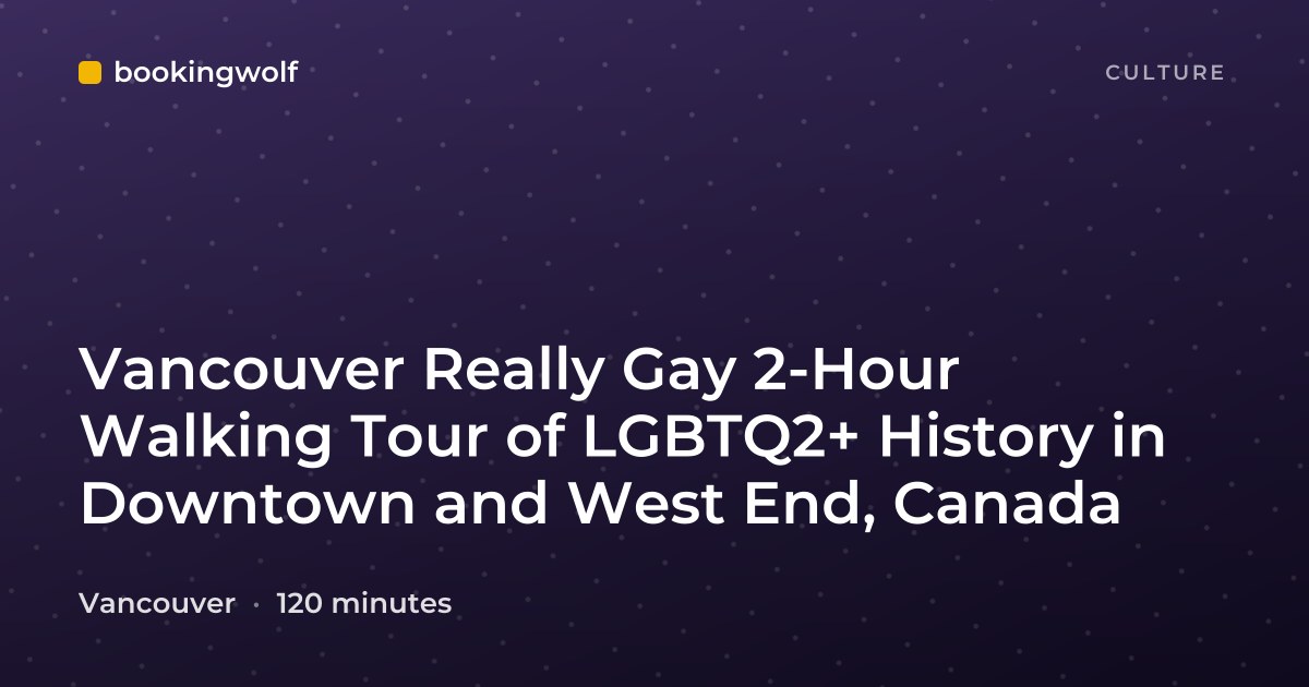 Vancouver Really Gay 2-Hour Walking Tour of LGBTQ2+ History in Downtown and West End, Canada