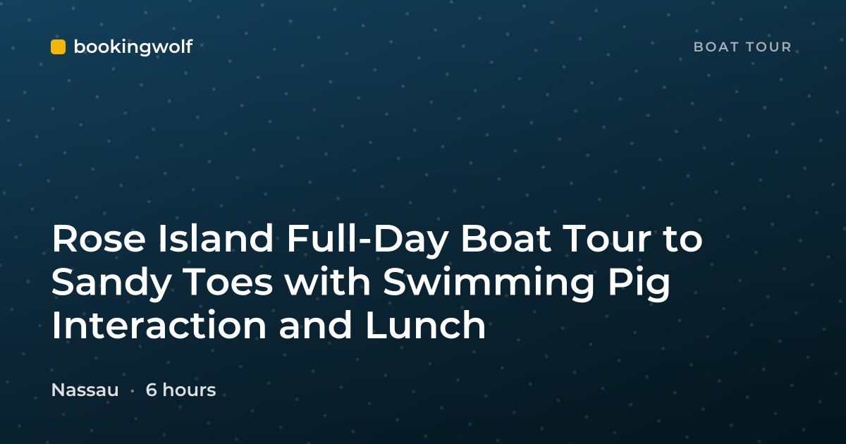 Rose Island Full-Day Boat Tour to Sandy Toes with Swimming Pig Interaction and Lunch