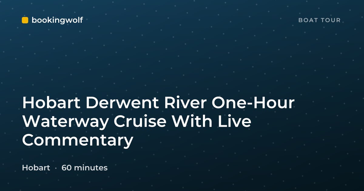 Hobart Derwent River One-Hour Waterway Cruise With Live Commentary