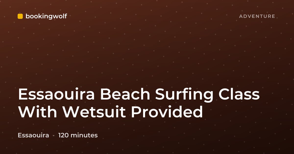 Essaouira Beach Surfing Class With Wetsuit Provided