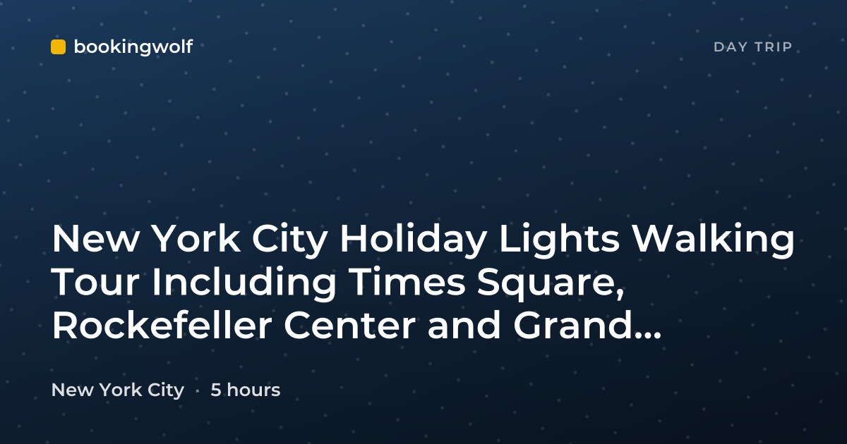 New York City Holiday Lights Walking Tour Including Times Square, Rockefeller Center and Grand Central Terminal