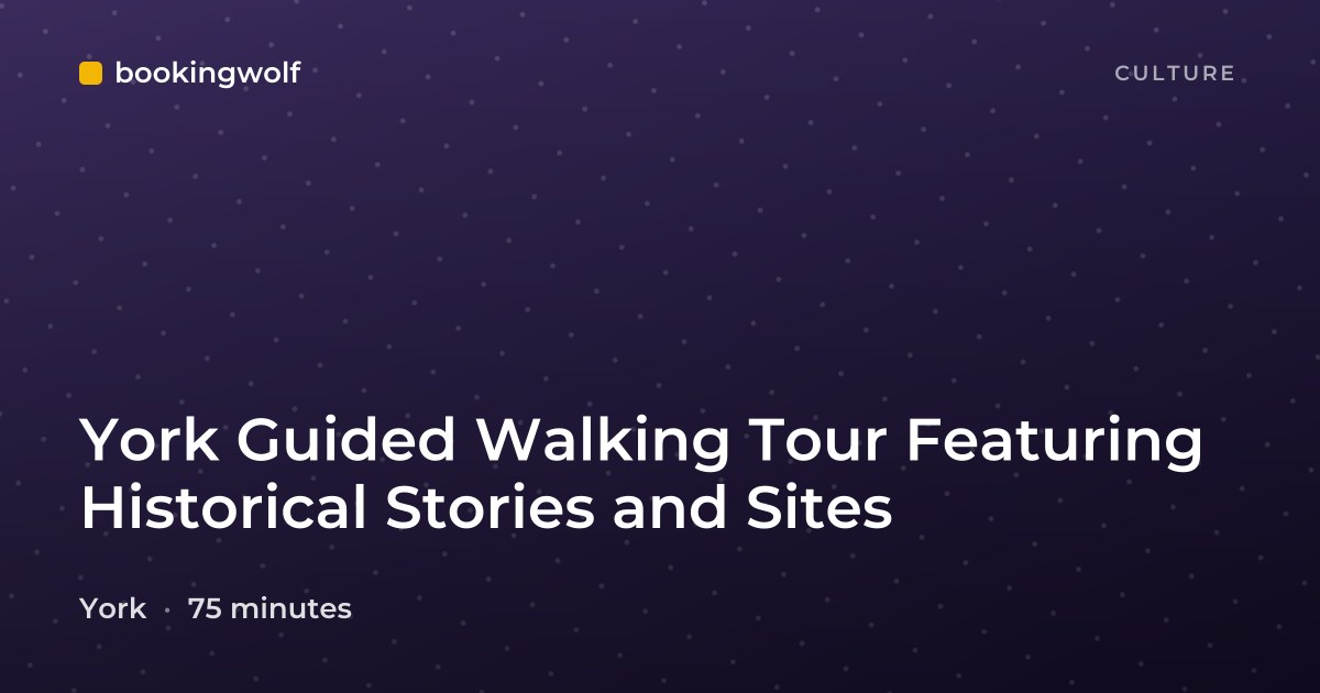 York Guided Walking Tour Featuring Historical Stories and Sites