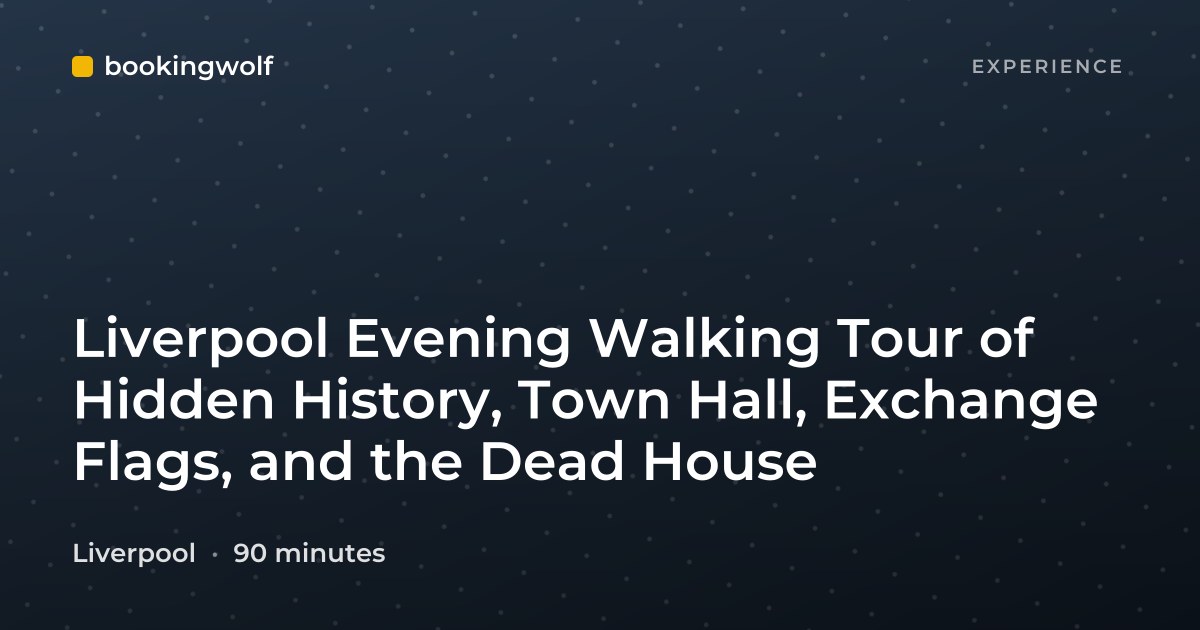 Liverpool Evening Walking Tour of Hidden History, Town Hall, Exchange Flags, and the Dead House
