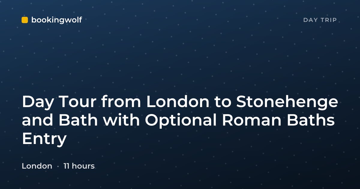 Day Tour from London to Stonehenge and Bath with Optional Roman Baths Entry