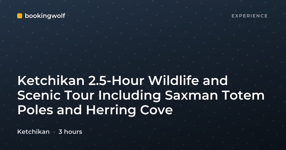 Ketchikan 2.5-Hour Wildlife and Scenic Tour Including Saxman Totem Poles and Herring Cove