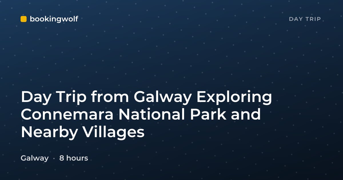 Day Trip from Galway Exploring Connemara National Park and Nearby Villages