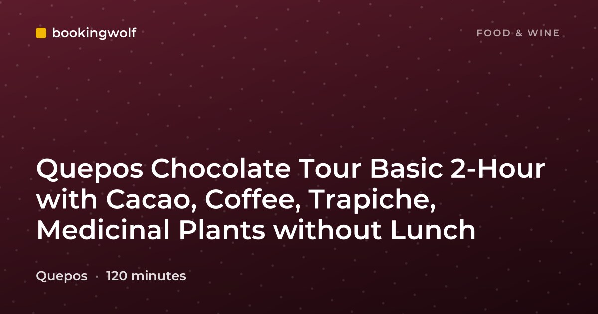 Quepos Chocolate Tour Basic 2-Hour with Cacao, Coffee, Trapiche, Medicinal Plants without Lunch