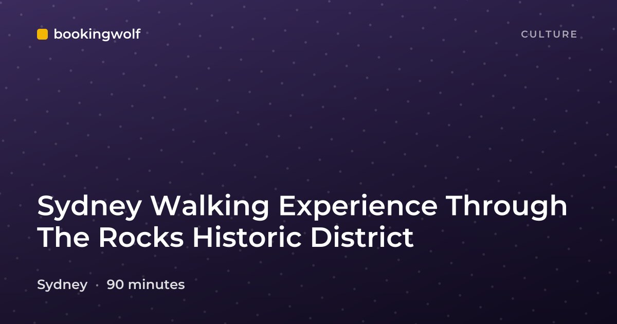 Sydney Walking Experience Through The Rocks Historic District