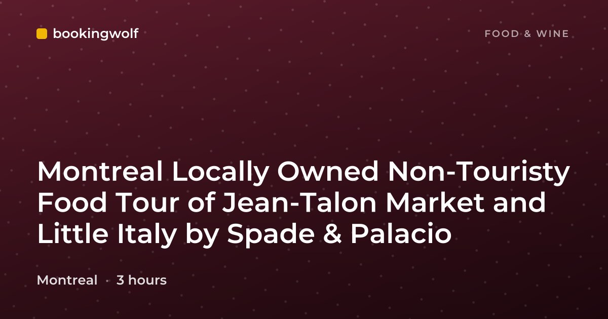 Montreal Locally Owned Non-Touristy Food Tour of Jean-Talon Market and Little Italy by Spade & Palacio