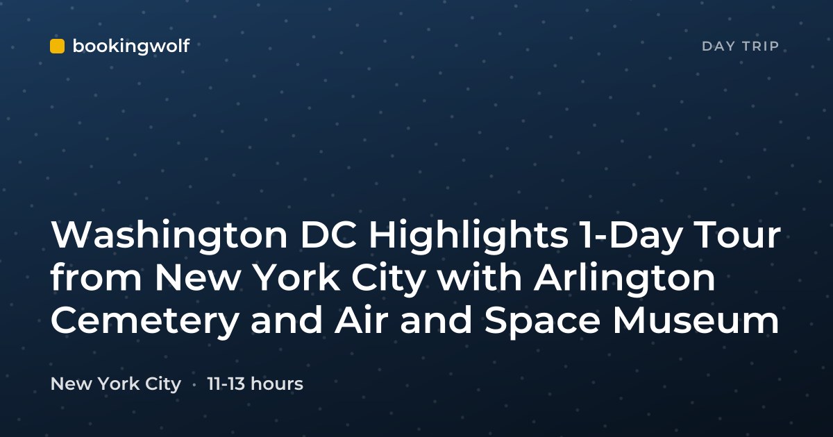 Washington DC Highlights 1-Day Tour from New York City with Arlington Cemetery and Air and Space Museum