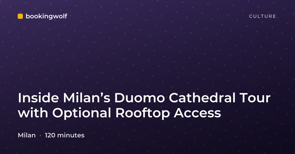 Inside Milan’s Duomo Cathedral Tour with Optional Rooftop Access