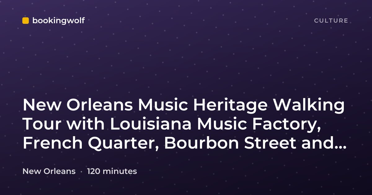 New Orleans Music Heritage Walking Tour with Louisiana Music Factory, French Quarter, Bourbon Street and Armstrong Park