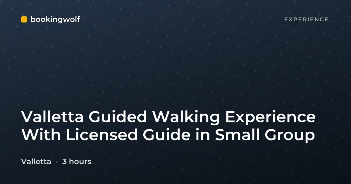 Valletta Guided Walking Experience With Licensed Guide in Small Group