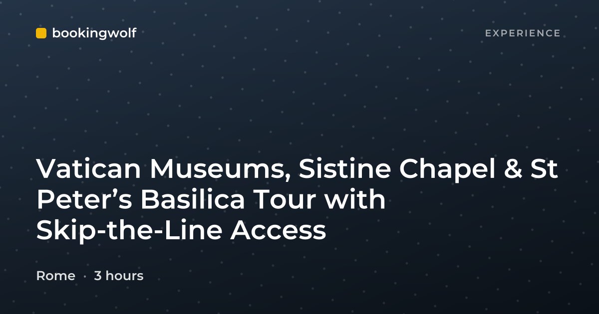 Vatican Museums, Sistine Chapel & St Peter’s Basilica Tour with Skip-the-Line Access