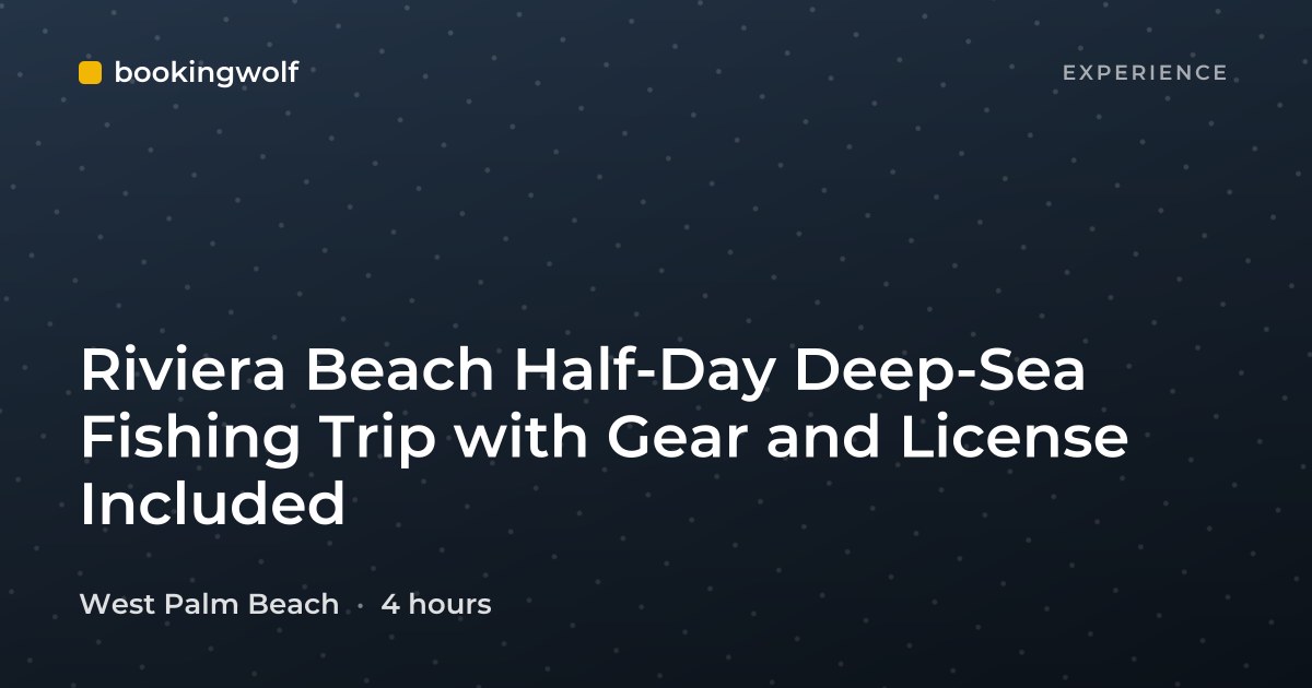 Riviera Beach Half-Day Deep-Sea Fishing Trip with Gear and License Included