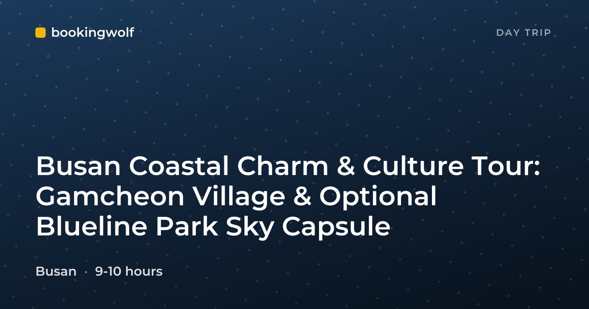 Busan Coastal Charm & Culture Tour: Gamcheon Village & Optional Blueline Park Sky Capsule