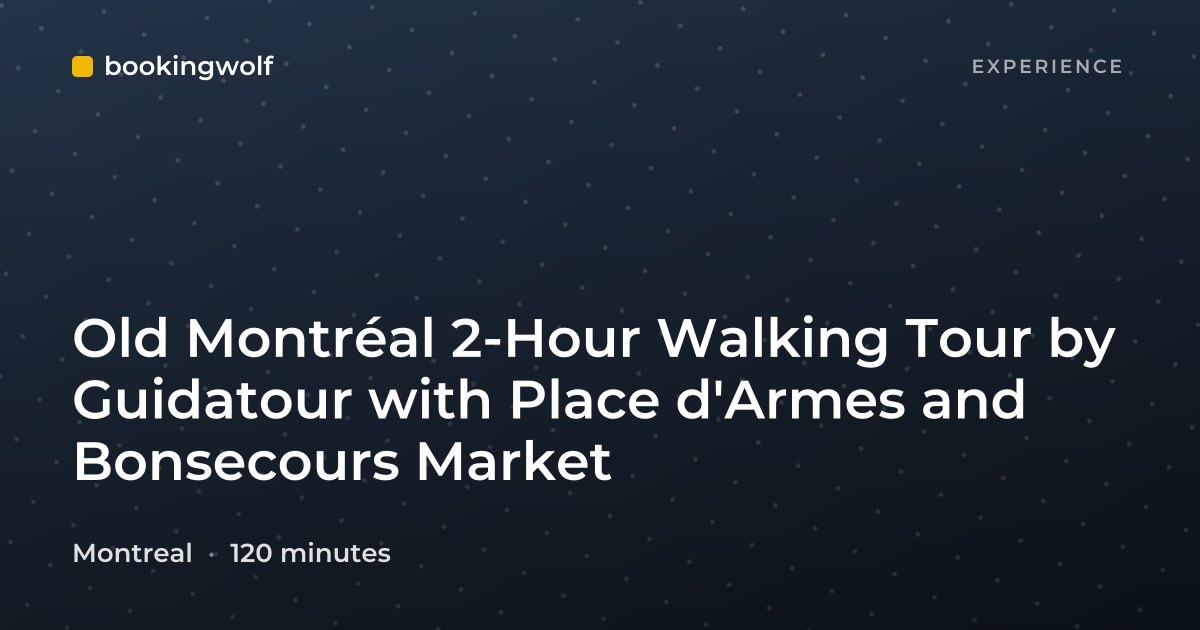 Old Montréal 2-Hour Walking Tour by Guidatour with Place d'Armes and Bonsecours Market