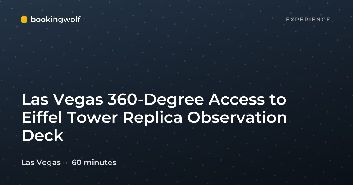 Las Vegas 360-Degree Access to Eiffel Tower Replica Observation Deck