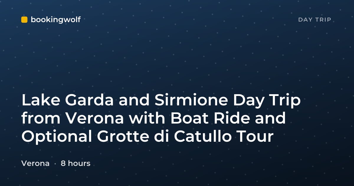 Lake Garda and Sirmione Day Trip from Verona with Boat Ride and Optional Grotte di Catullo Tour