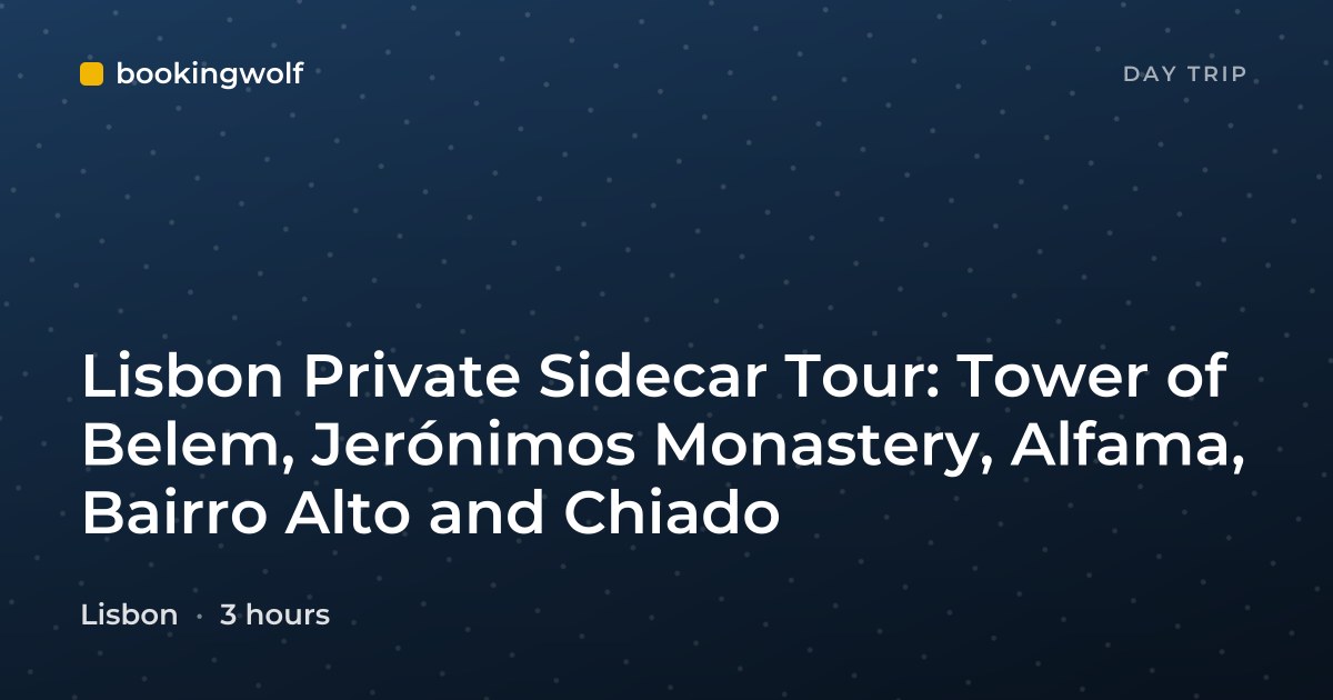 Lisbon Private Sidecar Tour: Tower of Belem, Jerónimos Monastery, Alfama, Bairro Alto and Chiado