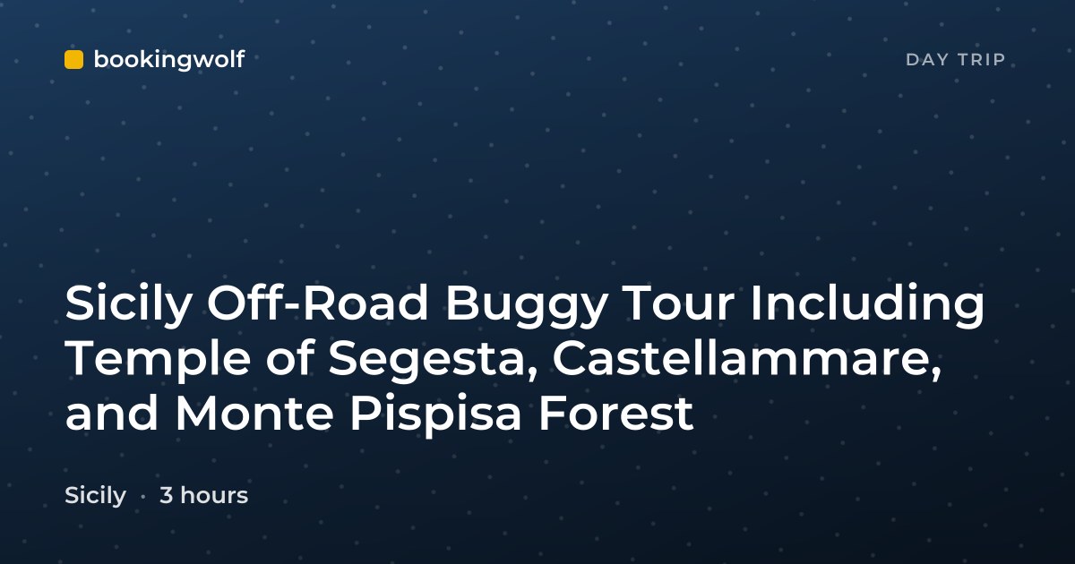 Sicily Off-Road Buggy Tour Including Temple of Segesta, Castellammare, and Monte Pispisa Forest