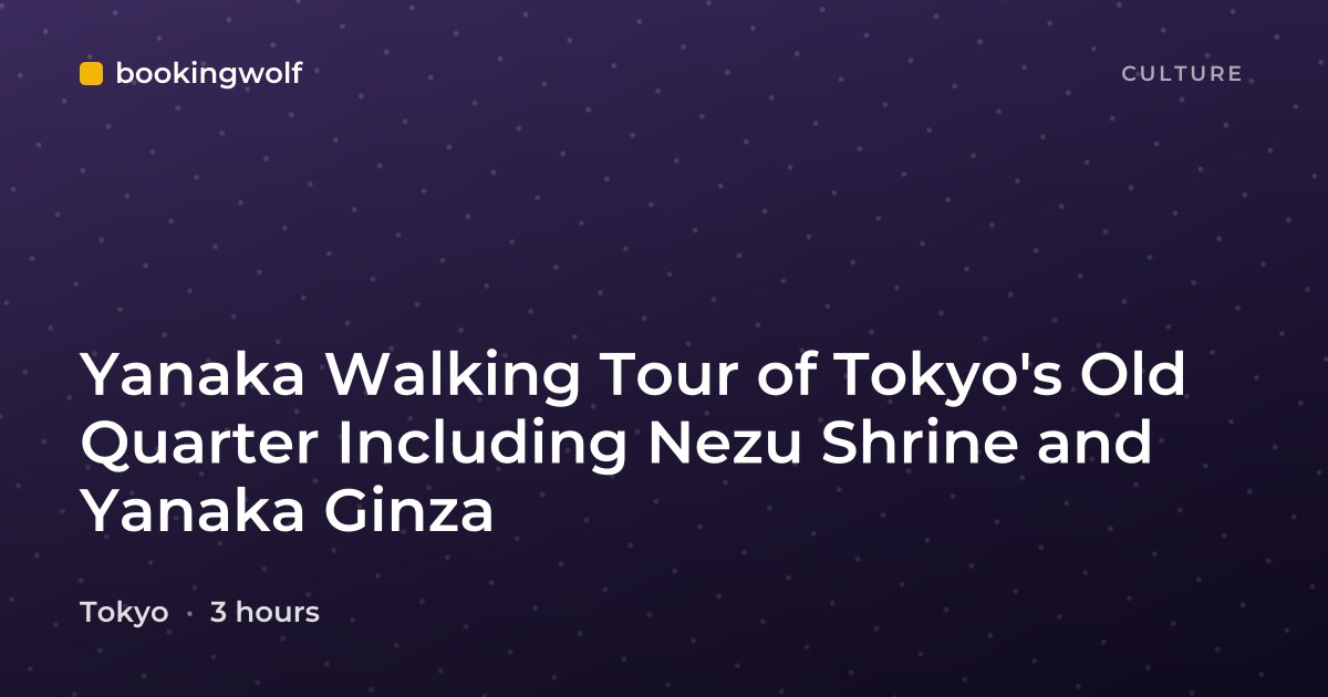 Yanaka Walking Tour of Tokyo's Old Quarter Including Nezu Shrine and Yanaka Ginza
