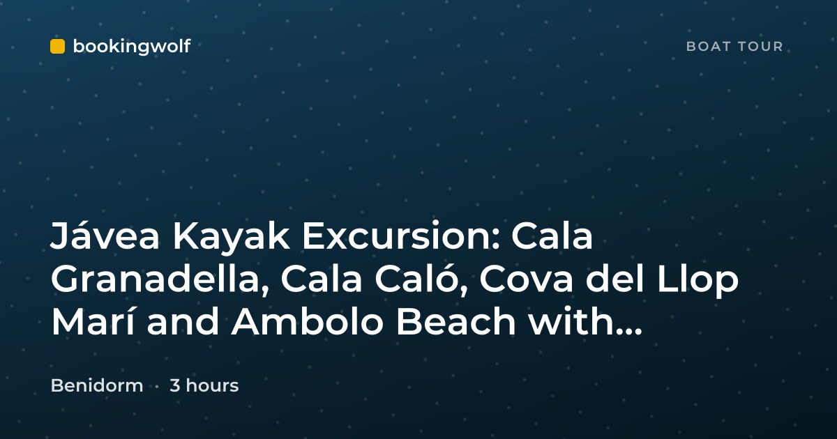 Jávea Kayak Excursion: Cala Granadella, Cala Caló, Cova del Llop Marí and Ambolo Beach with Snorkeling